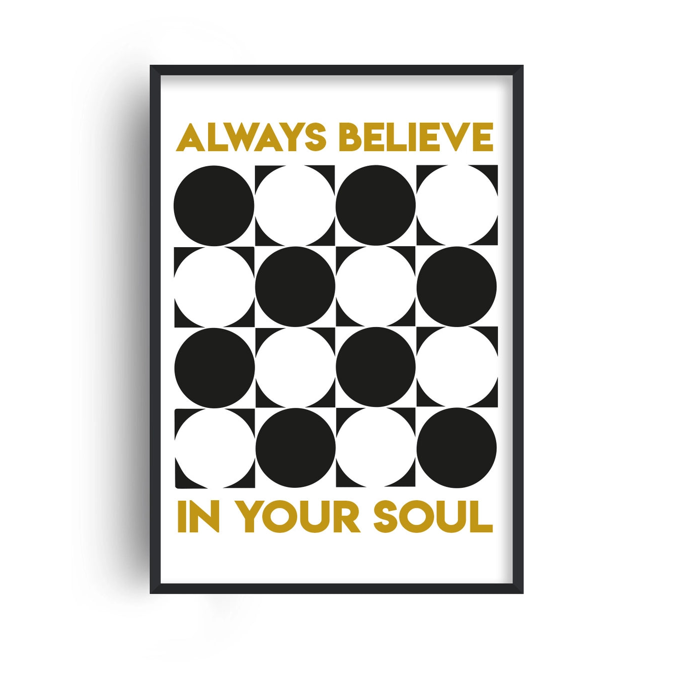 Always Believe in Your Soul Print