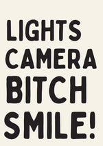Load image into Gallery viewer, Lights Camera Bitch Smile Print
