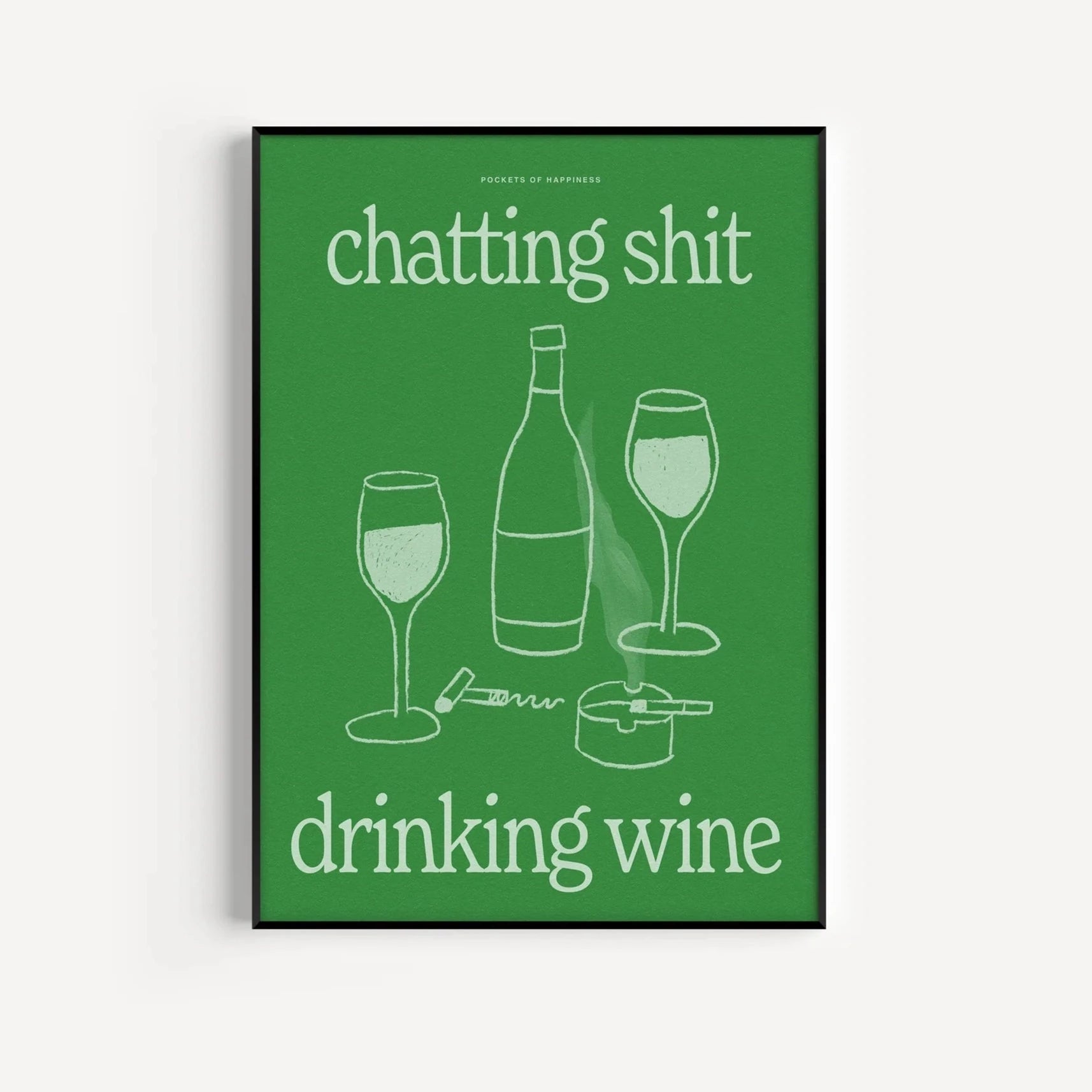 'Chatting Shit Drinking Wine' print - various colours