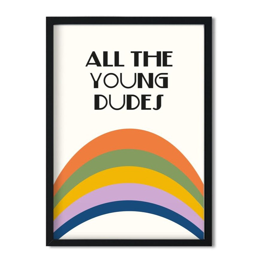 All The Young Dudes Print
