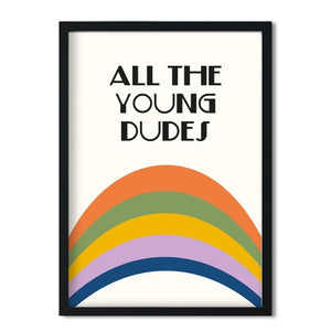 All The Young Dudes Print
