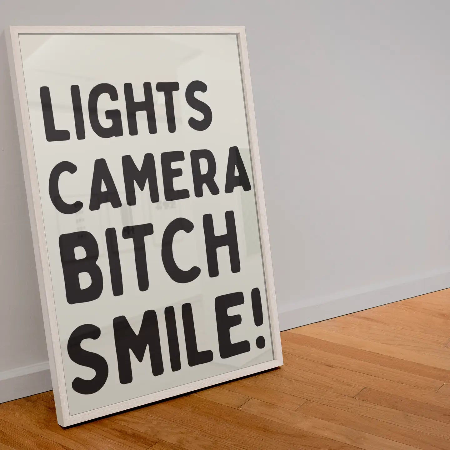Lights Camera Bitch Smile Print