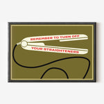 Load image into Gallery viewer, Remember To Turn Your Straighteners Off Print - colours
