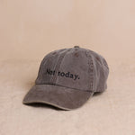Load image into Gallery viewer, Not Today Cap
