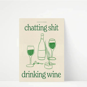 Chatting Shit Drinking Wine Print
