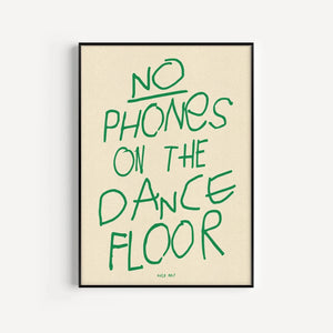 'No Phones On The Dance Floor' Print