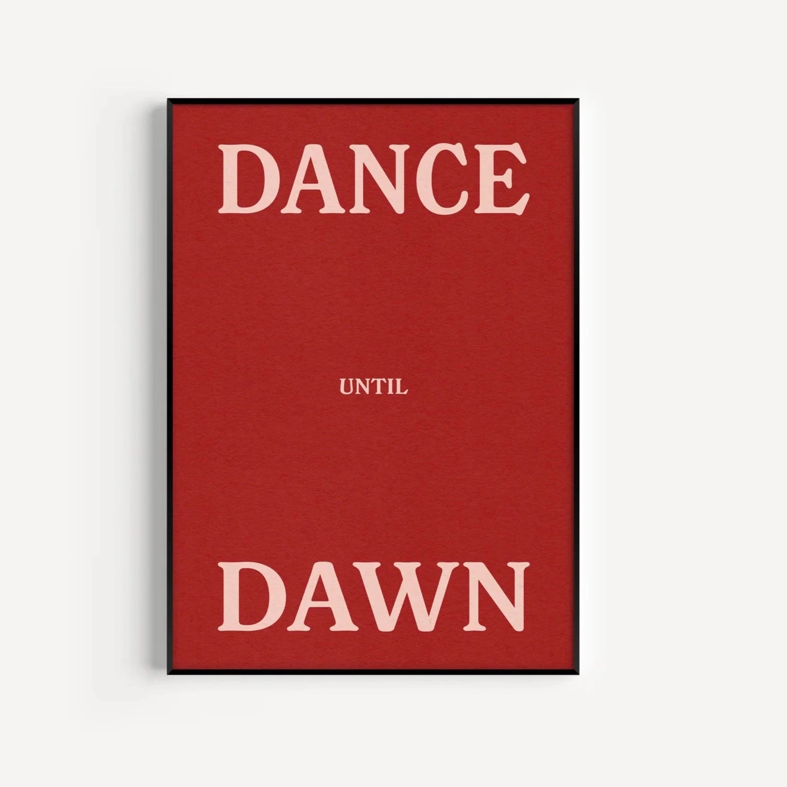 Dance Until Dawn Print