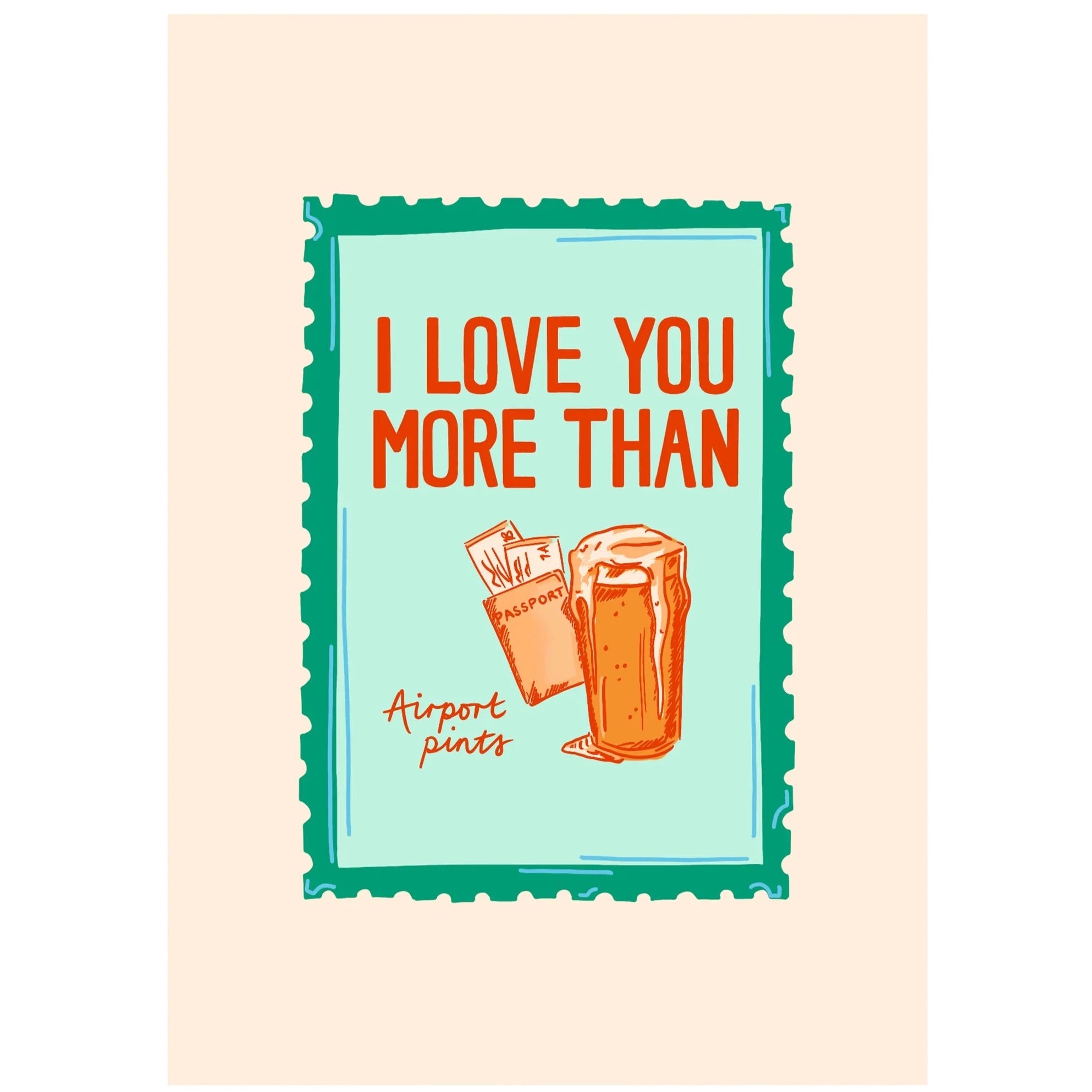 I Love You More Than Airport Beers card