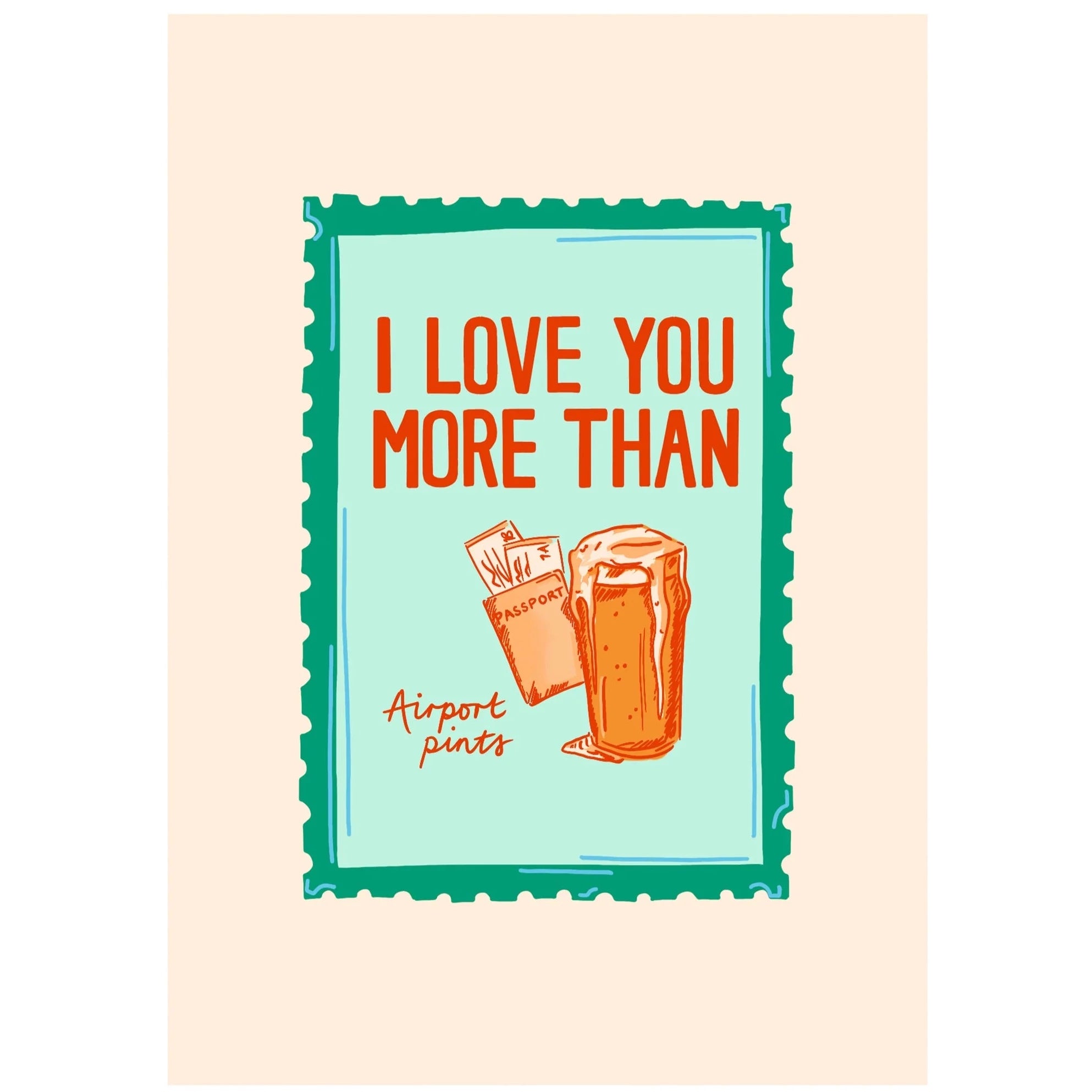I Love You More Than Airport Beers card