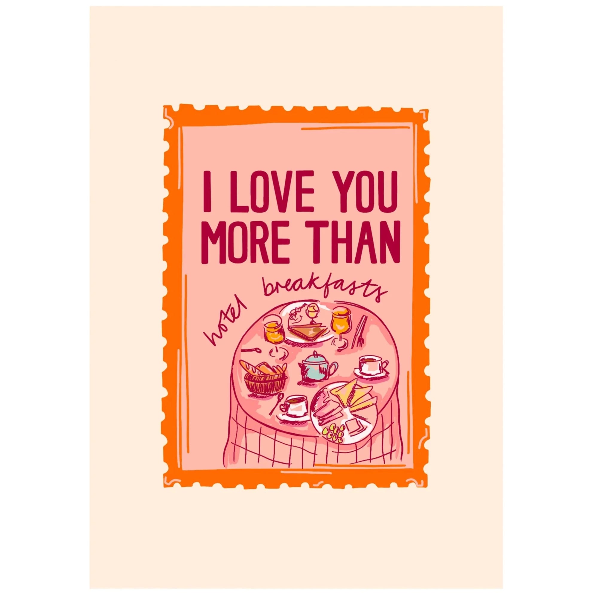 I Love You More Than Hotel Breakfasts card