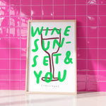 Load image into Gallery viewer, Wine, Sunset &amp; You Print

