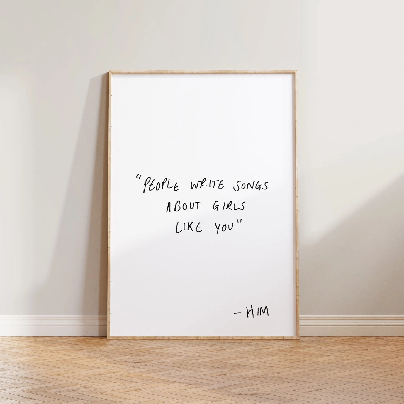 People Write Songs About Girls Like You A5 Print