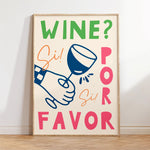 Load image into Gallery viewer, Wine Por Favor Print
