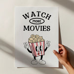 Load image into Gallery viewer, Watch More Movies Print
