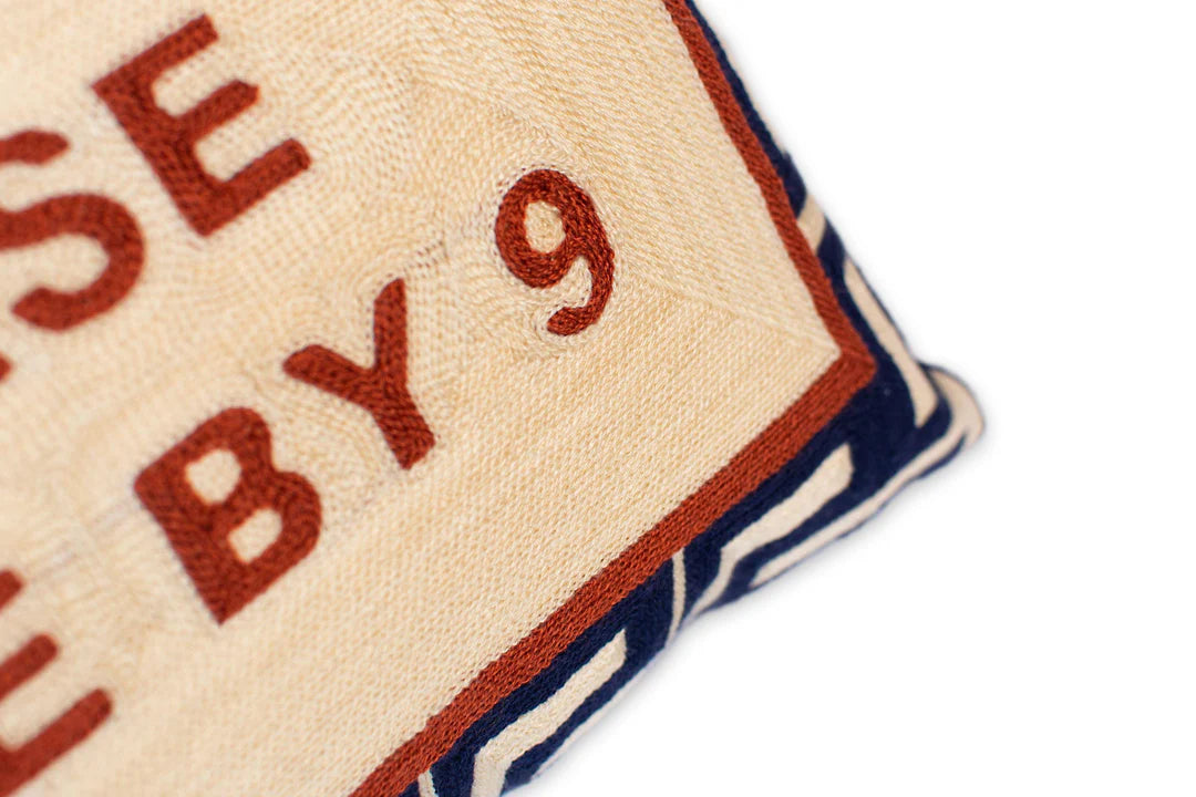 'Please Leave By Nine' Needlepoint Cushion