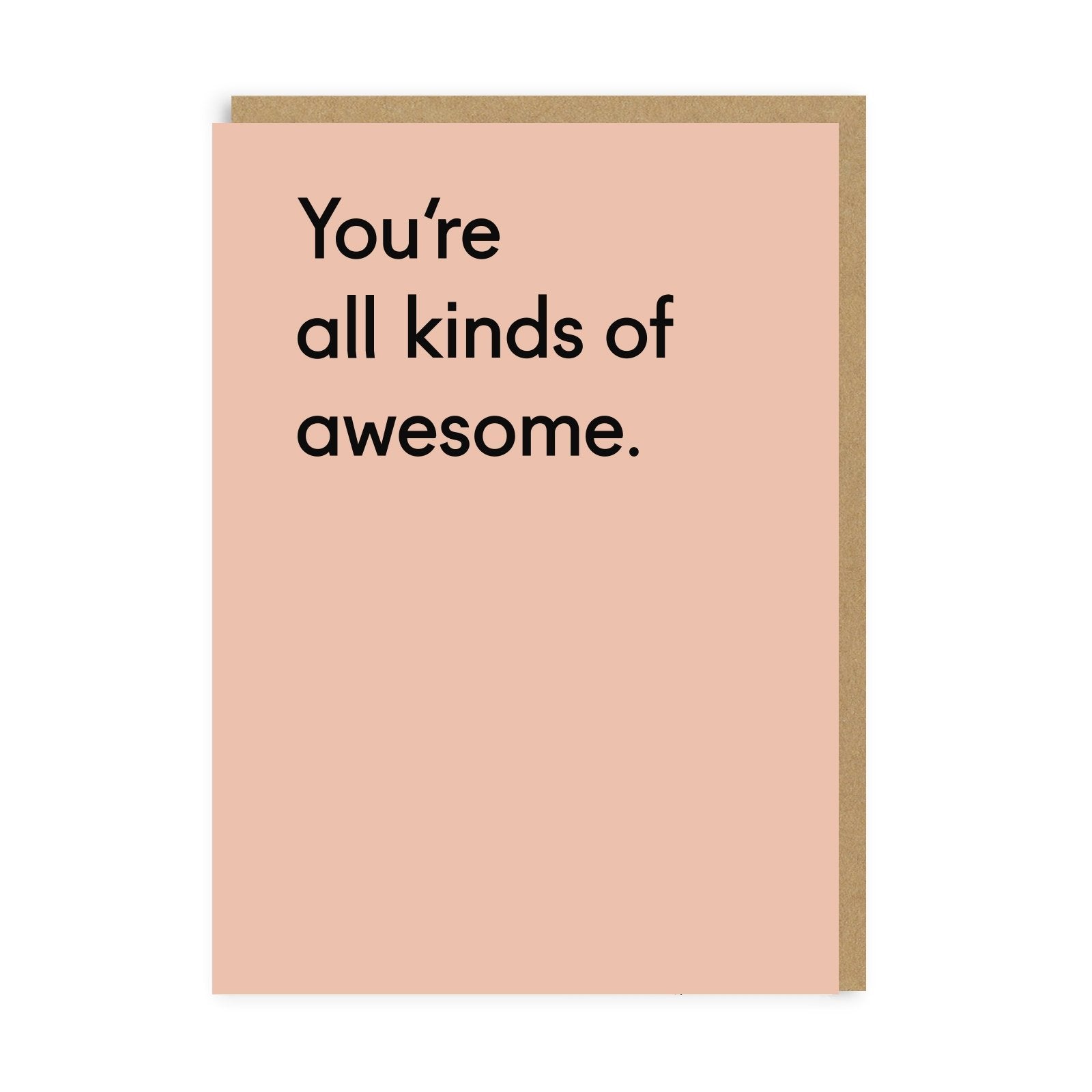 You're All Kinds of Awesome Card