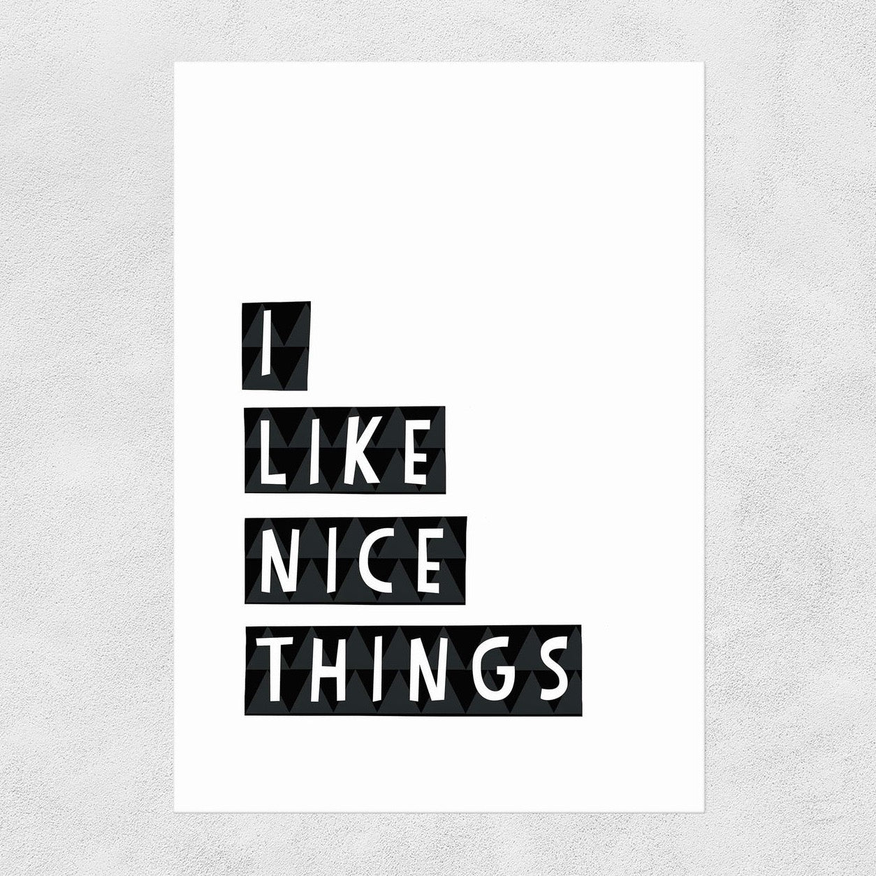 I Like Nice Things