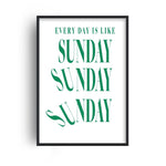 Load image into Gallery viewer, &#39;Every day is like Sunday&#39; Print
